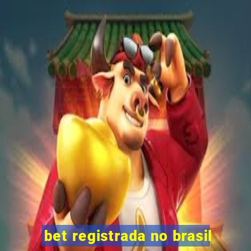 bet registrada no brasil